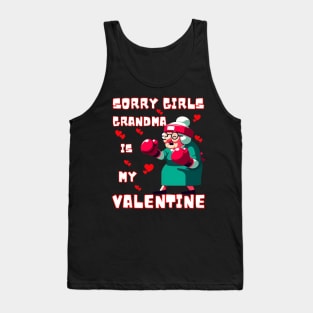 Sorry Girls Grandma Is My Valentine Funny Gift Tank Top